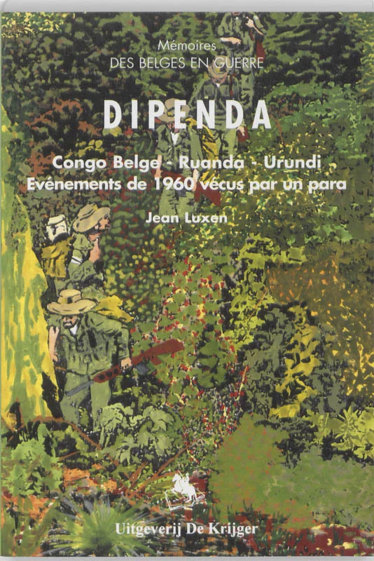 Memoires: Des Belges En Guerre- Dipenda 1960 Tijdelijk Beschikbaar