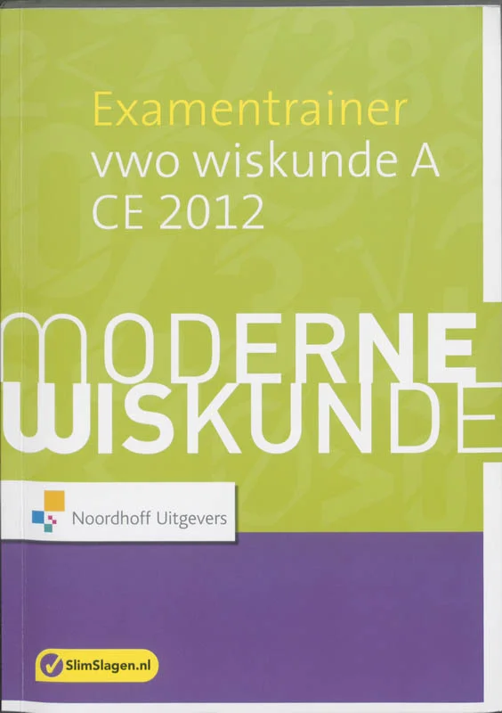 Moderne Wiskunde Examentrainer / Vwo Wiskunde A Ce 2012 + Examen Voordeelprijs