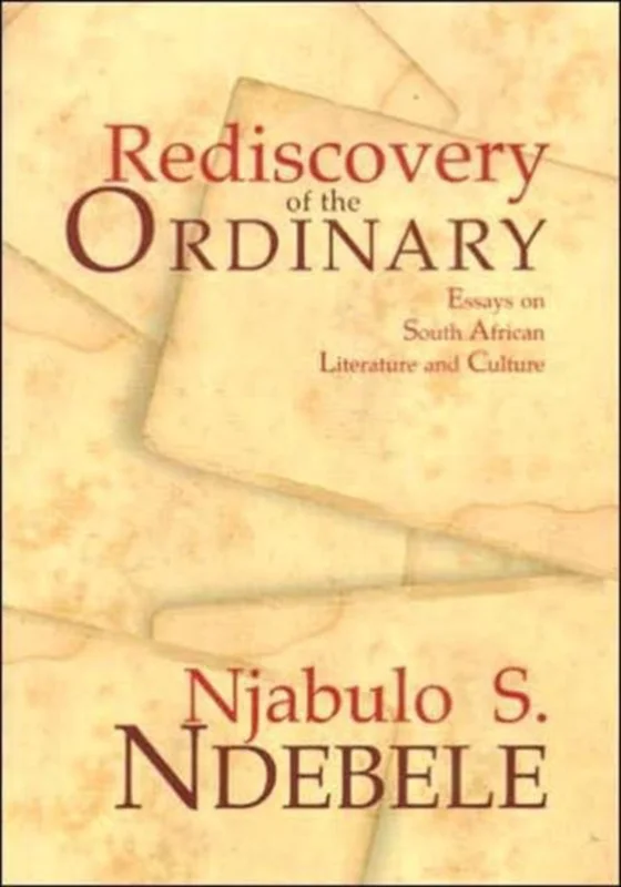 Rediscovery of the Ordinary: Essays on South African Literature and Culture Fabrieksprijs