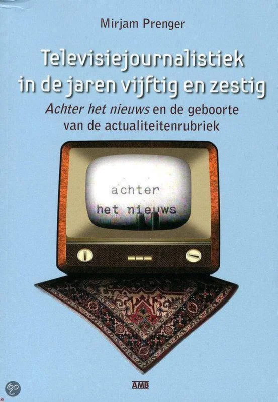Televisiejournalistiek in de jaren vijftig en zestig Beste Prijs