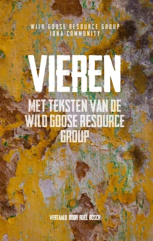 Beperkte Voorraad Vieren met teksten van de Wild Goose Resource Group