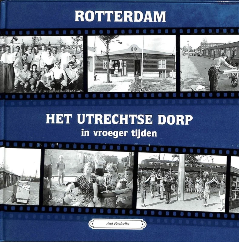 Rotterdam, Het Utrechtse Dorp In Vroeger Exclusieve Aanbieding