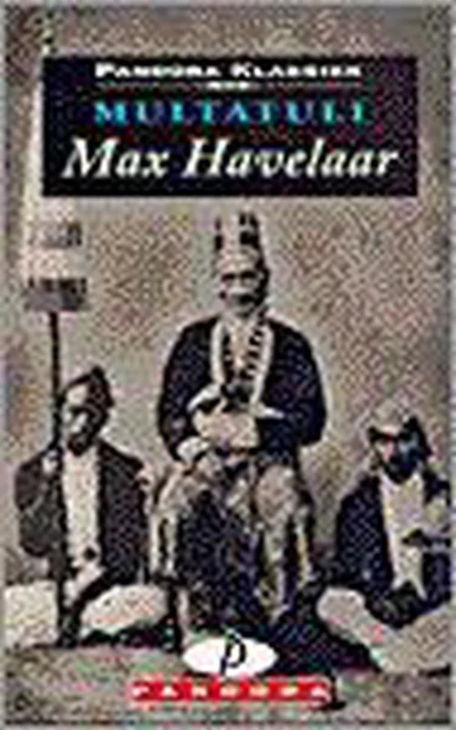 Snelle Levering Max Havelaar, of De koffieveilingen der Nederlandse Handelsmaatschappij / Pandora klassiek