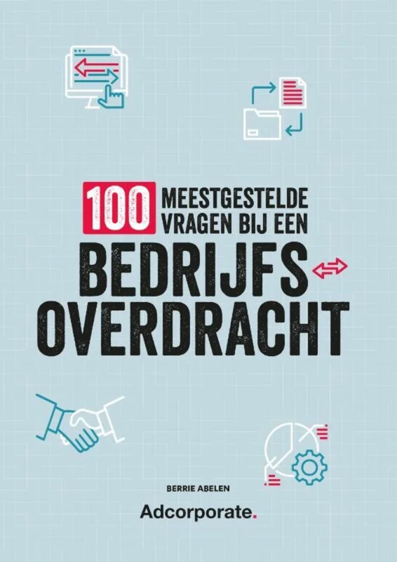 Bestseller 100 meestgestelde vragen bij een bedrijfsoverdracht