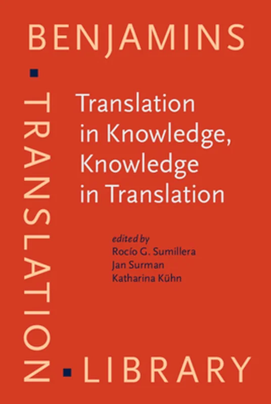 Seizoensaanbieding Translation in Knowledge, Knowledge in Translation / Benjamins translation library / 154