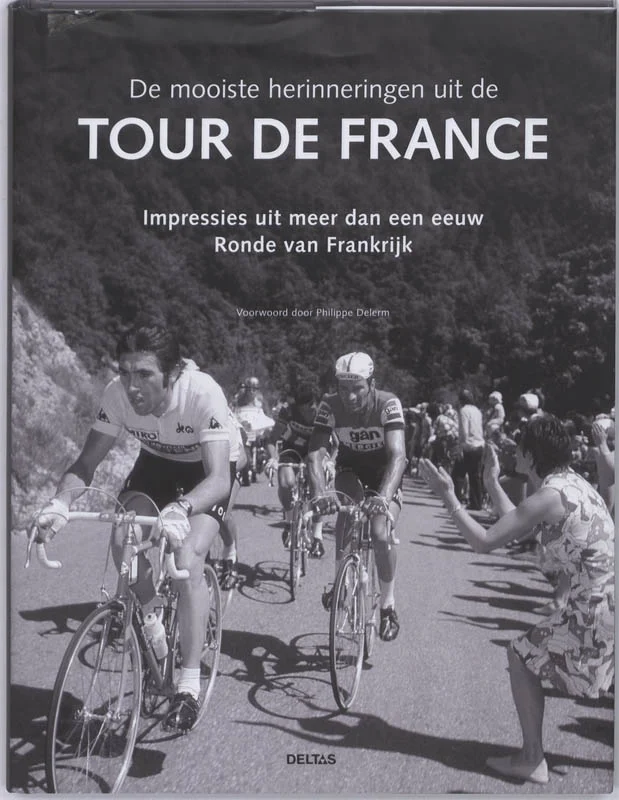 De mooiste herinneringen uit de Tour de France Op = Op