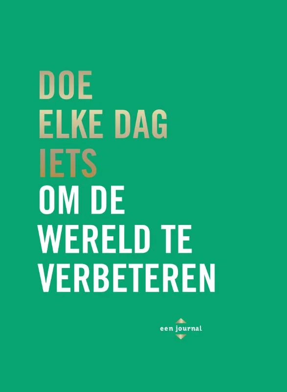 Doe elke dag iets om de wereld te verbeteren Shop Nu