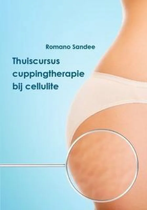 Thuiscursus cuppingtherapie bij cellulite (boek) Laatste Versie