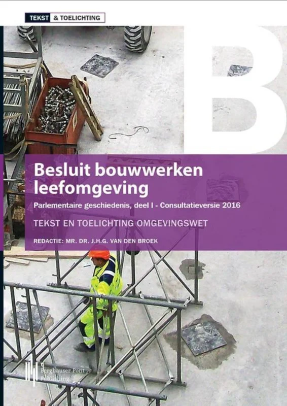 Laatste Versie Tekst & Toelichting -Besluit bouwwerken leefomgeving