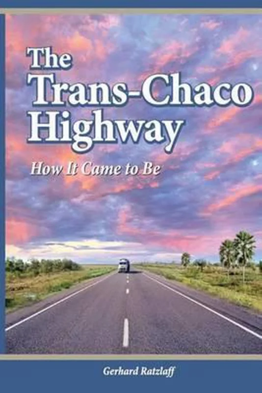 The Trans-Chaco Highway Nieuw