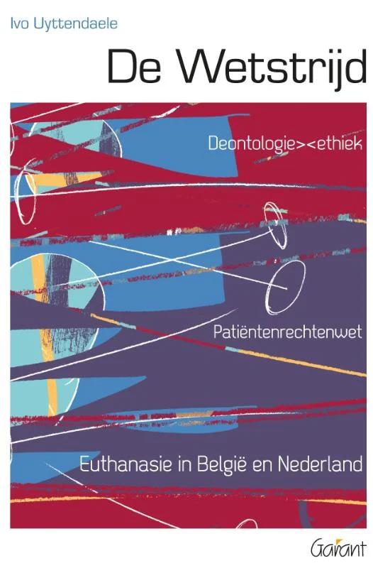 De Wetstrijd. Patiëntenrechten - Euthanasie in België en Nederland Beperkt Aanbod