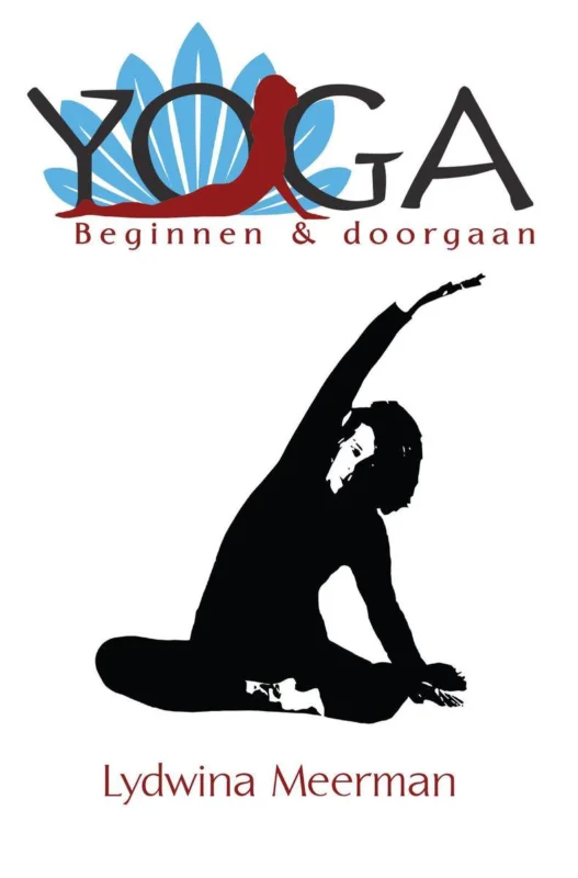 YOGA Beginnen en doorgaan Hoge Kwaliteit