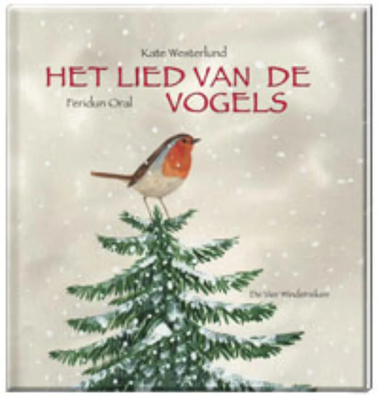 Het lied van de vogels / Een Vier Windstreken prentenboek Veilige Betaling