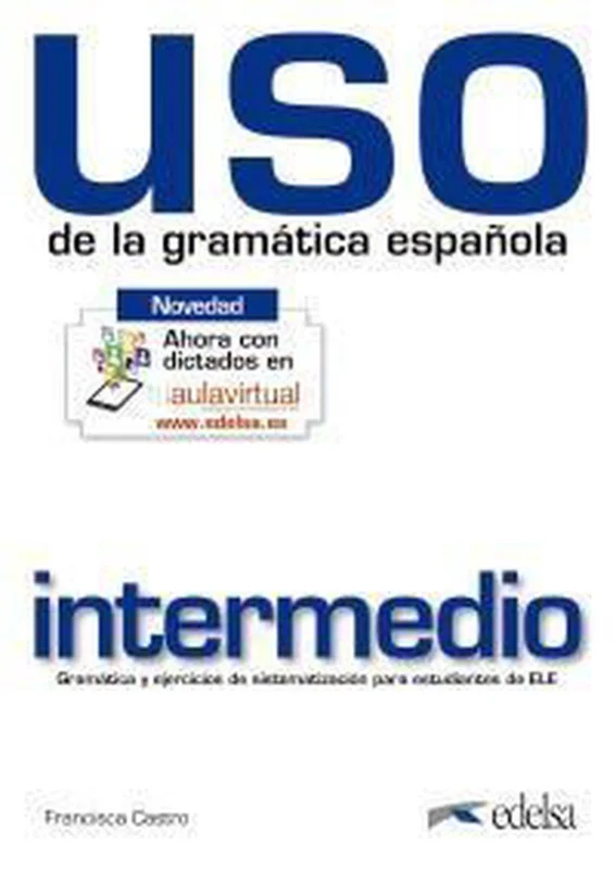 Uso de la gramática española: intermedio (nueva edición) Bestseller