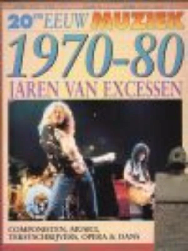 Lage Prijs 20ste eeuw Muziek / 1970-1980 jaren van excessen / 20ste eeuw