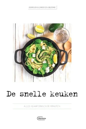 Weekendaanbieding De snelle keuken / Geweldig lekker én gezond