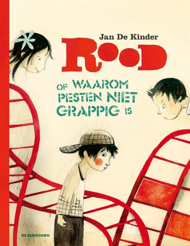 Rood, of Waarom pesten niet grappig is Snelle Levering