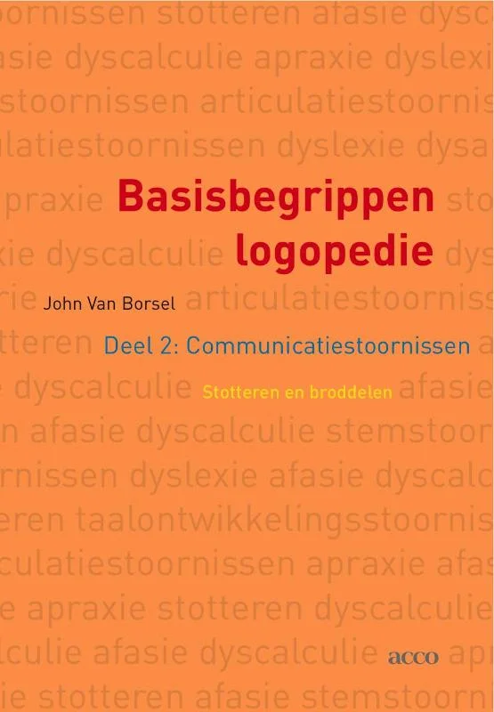 Premium Basisbegrippen logopedie 2 Communicatiestoornissen. Stotteren en broddelen
