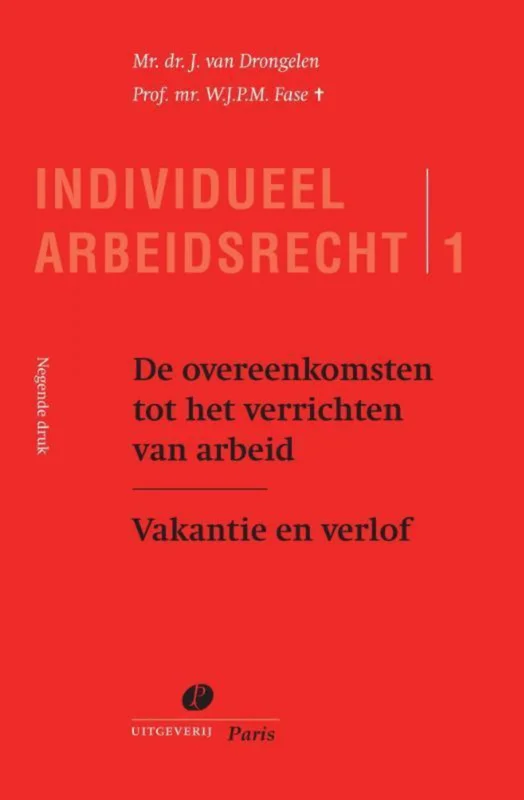 Flitsaanbieding Serie Individueel Arbeidsrecht 1 -De overeenkomsten tot het verrichten van arbeid Vakantie en verlof