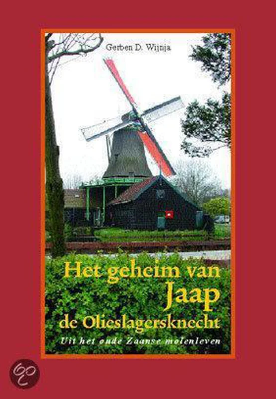Koop Vandaag Het geheim van Jaap de Olieslagersknecht