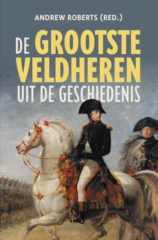 Bestel Nu De grootste veldheren uit de geschiedenis