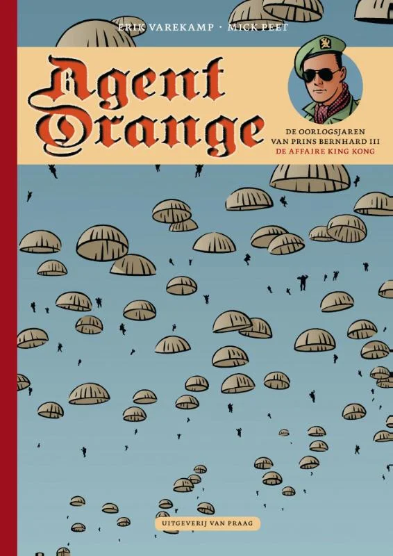 Nieuw Agent Orange 5: De oorlogsjaren van prins Bernhard / III / Agent Orange / 5