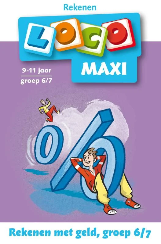 Laatste Versie Rekenen met geld / Groep 6 - 7 / Maxi Loco