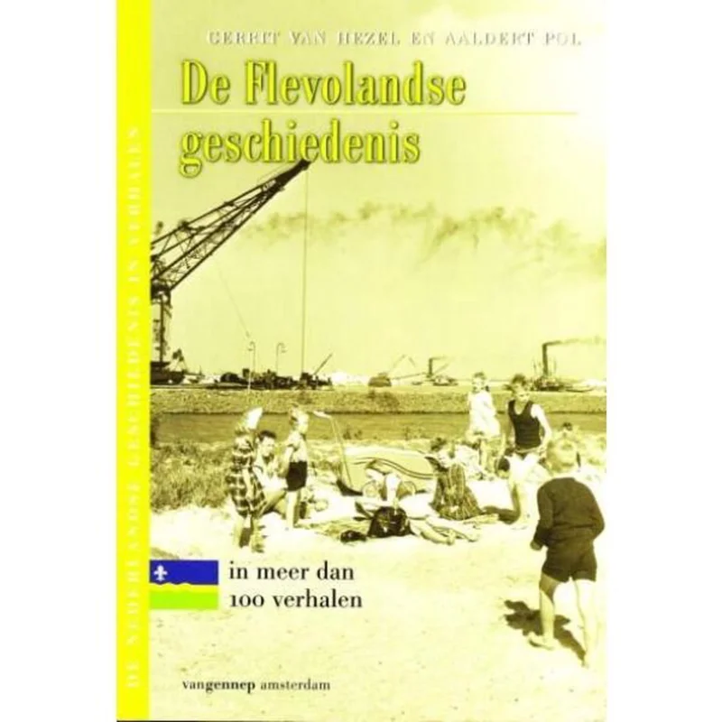 De geschiedenis van Flevoland in meer dan 100 verhalen / De Nederlandse geschiedenis in verhalen Direct Beschikbaar