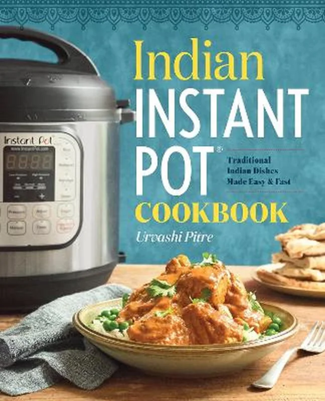 Seizoensaanbieding Indian Instant Pot(r) Cookbook: Traditional Indian Dishes Made Easy and Fast