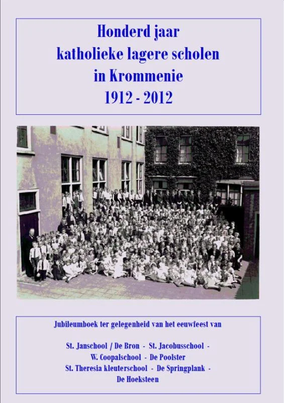 Honderd jaar katholieke lagere scholen in Krommenie 1912-2012 Nu Kopen