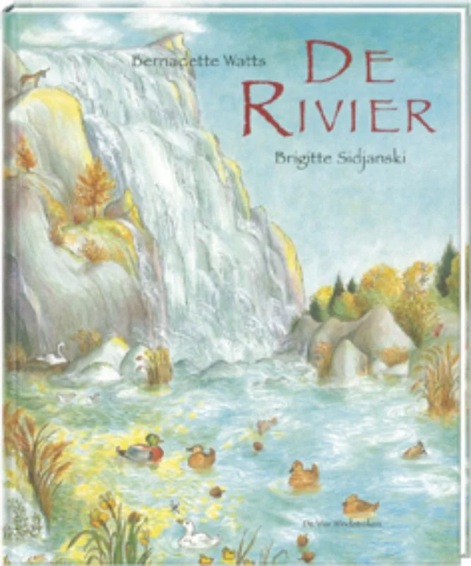De rivier / Een Vier Windstreken prentenboek Lage Kosten