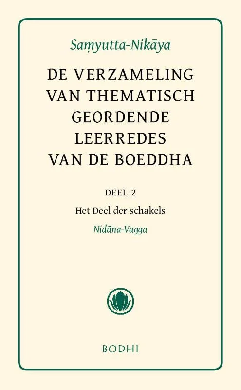 Beperkt Aanbod Samyutta-Nikaya / 2 Het deel der oorzaken (Nidana-Vagga) / Pali-canon - Sutta Pitaka / 6