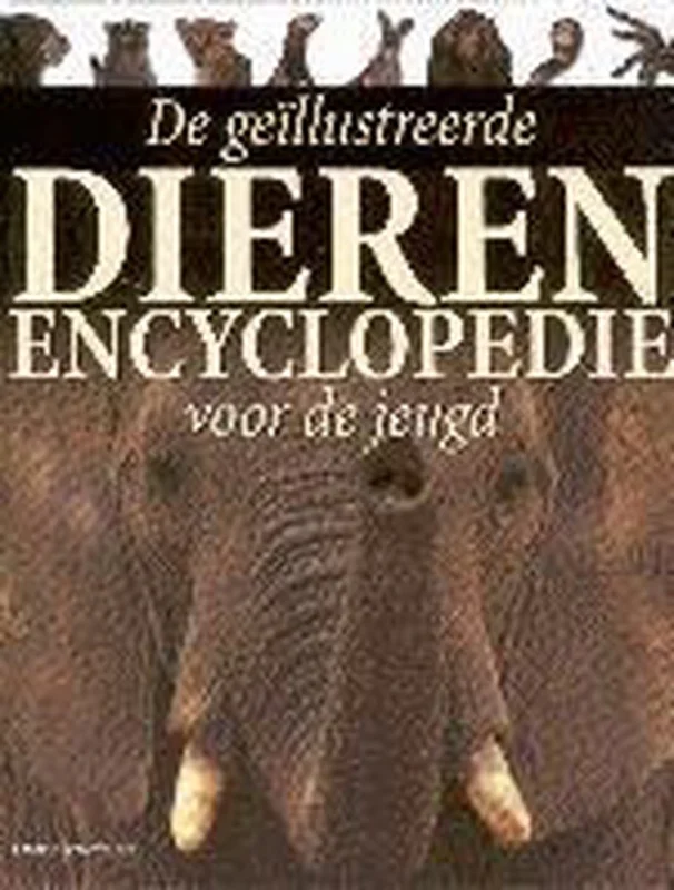 Gecertificeerd GEILLUSTREERDE DIERENENCYCLOPEDIE VOOR JEUGD