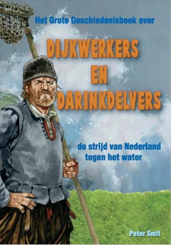 Beste Prijs Dijkwerkers en darinkdelvers / Het Grote Geschiedenisboek