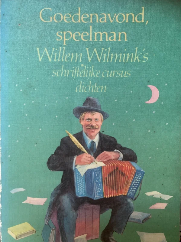 Premium Goedenavond, speelman: Willem Wilmink's schriftelijke cursus dichten