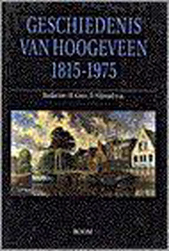 Gecertificeerd Geschiedenis van Hoogeveen 1815-1975