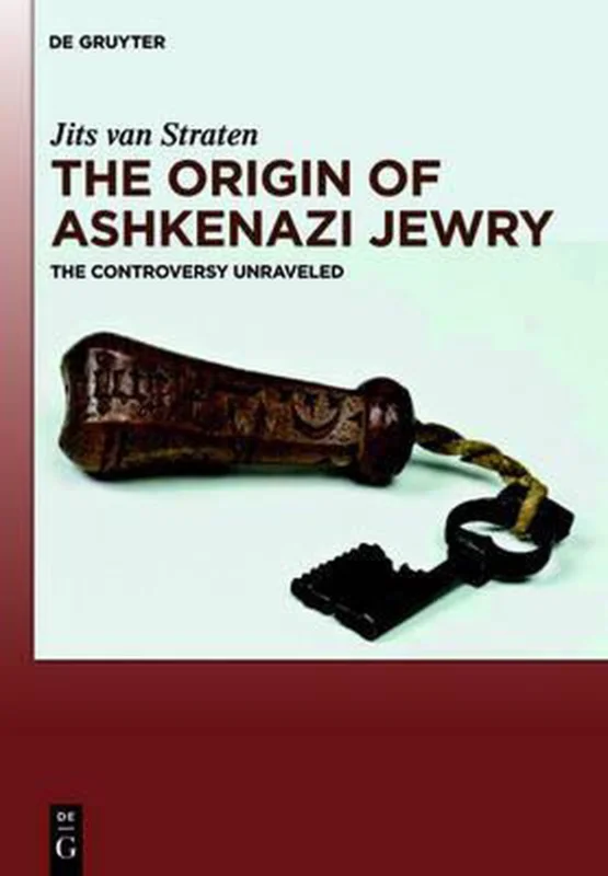 The Origin of Ashkenazi Jewry: The Controversy Unraveled Bestseller