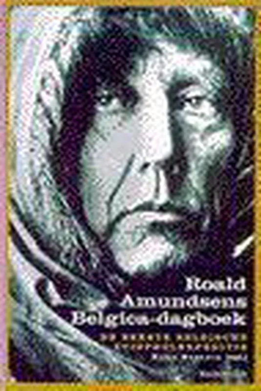 Bestel Nu ROALD ANUNDSENS BELGICA-DAGBOEK