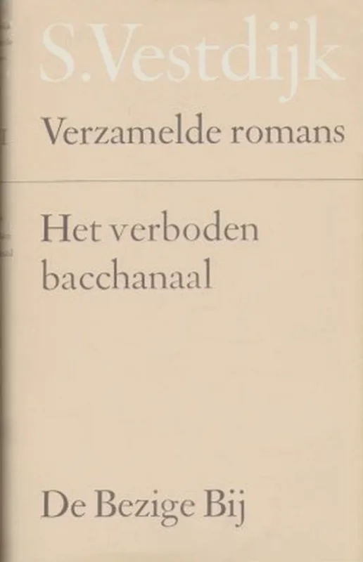 Het verboden bachanaal / Verzamelde romans van Simon Vestdijk / 51 Laatste Versie