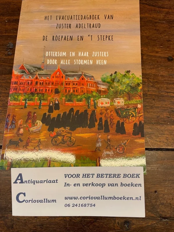 Het evacuatieboek van zuster Adeltraud - Coopmans, Huub / Dominique Mijnders / Bert Paquay / Berna Pubbe… Nieuw