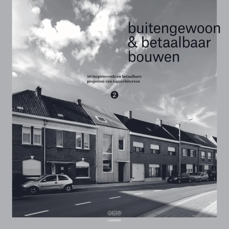 Buitengewoon & betaalbaar bouwen 2 / Buitengewoon betaalbaar Bouwen Nu Kopen