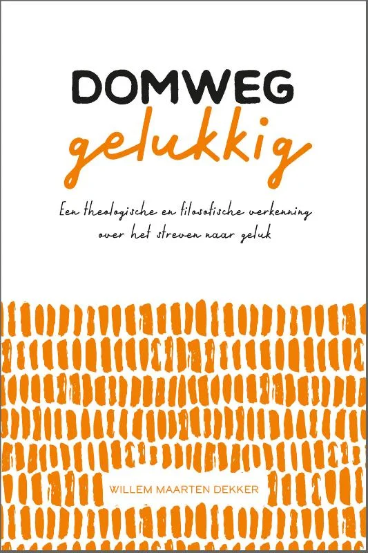Domweg gelukkig Lage Kosten