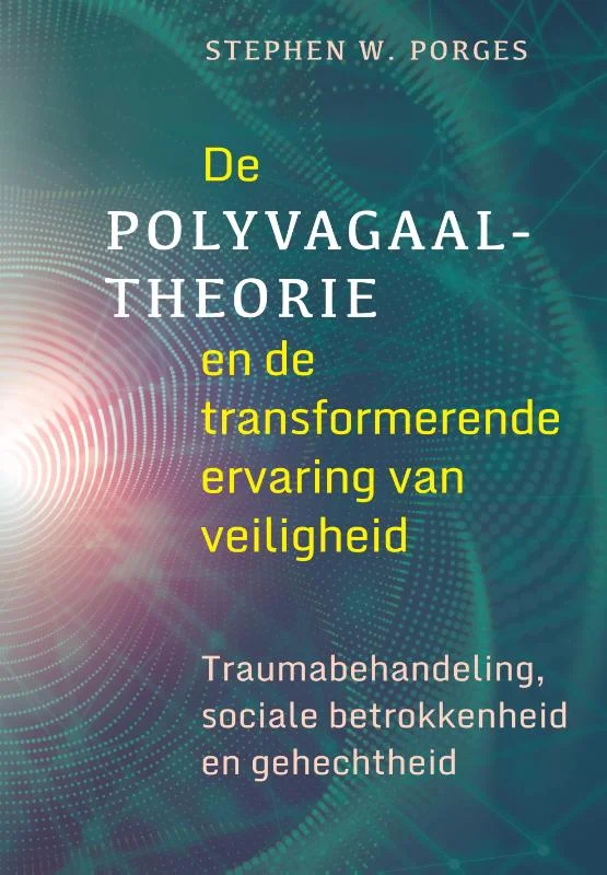 Gratis Verzending De polyvagaaltheorie en de transformerende ervaring van veiligheid