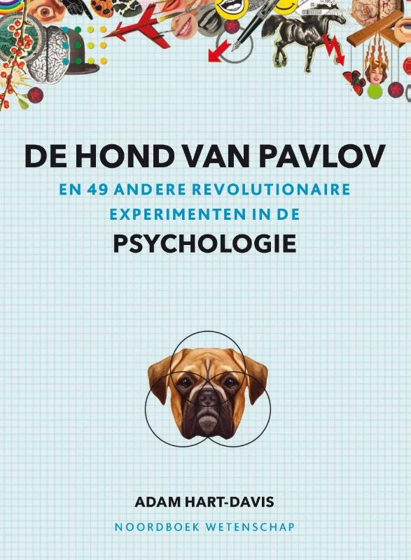 De hond van Pavlov en 49 andere revolutionaire experimenten in de psychologie / Noordboek Wetenschap Shop Nu