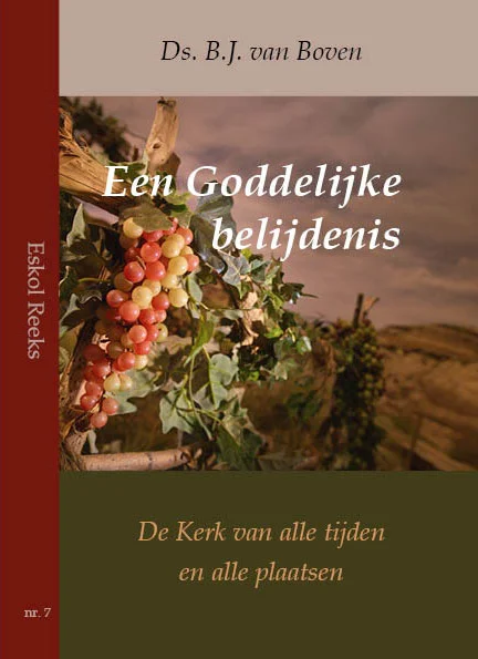 Een Goddelijke belijdenis / Eskol reeks / 7 Beperkte Voorraad
