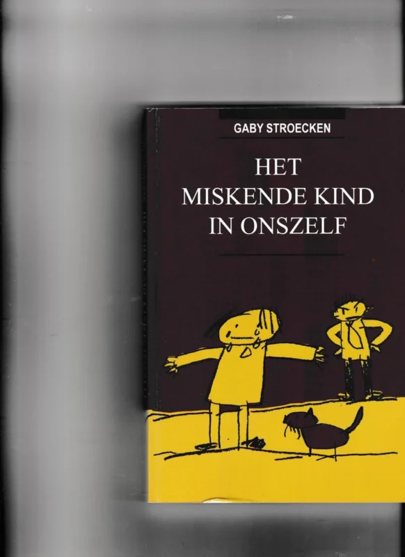 Het miskende kind in onszelf Finale Uitverkoop