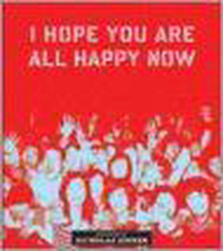 Speciale Aanbieding I Hope You Are All Happy Now
