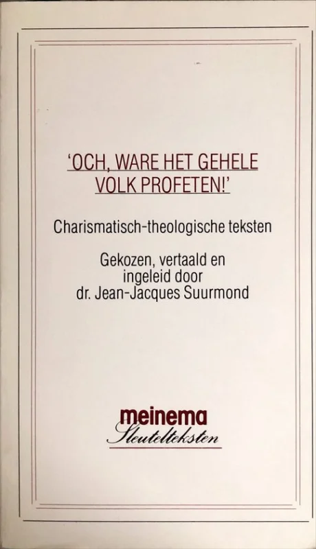 Hoge Kwaliteit 'Och, ware het gehele volk profeten!' / Sleutelteksten in godsdienst en theologie / dl. 16