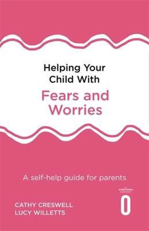 Hoge Kwaliteit Helping Your Child with Fears and Worries 2nd Edition A selfhelp guide for parents