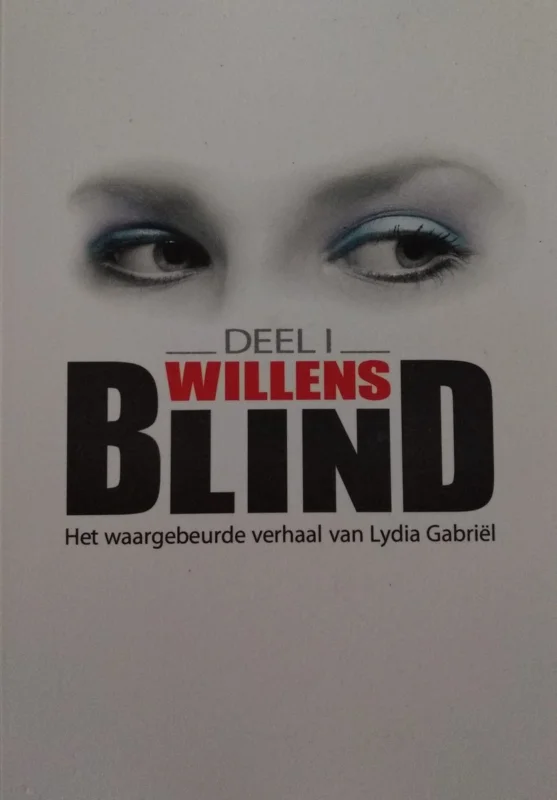 Korting Willens blind. Het waargebeurde verhaal van Lydia Gabriel